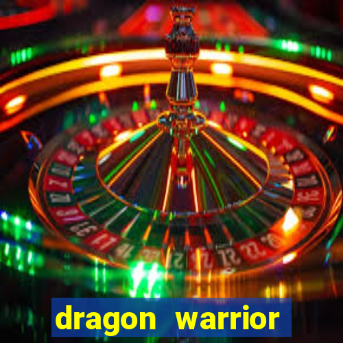 dragon warrior legend champion dinheiro infinito